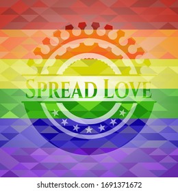 Spread Love emblem on mosaic background with the colors of the LGBT flag