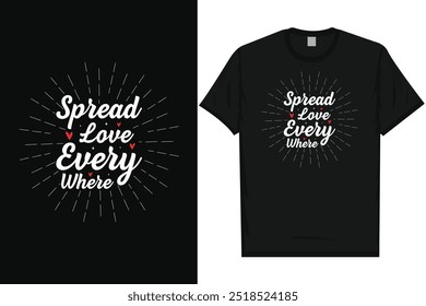 Spread love every where happy valentines day 14th February loves day typography graphics tshirt design