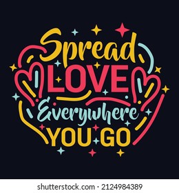 Spread Love Everywhere You Go typography motivational quote design