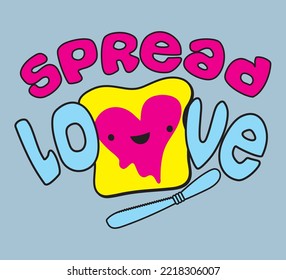 Spread Love funny design with bread and jam. For girls shirt design