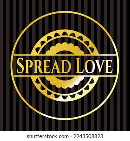 Spread Love gold shiny badge. Vector Illustration. Detailed. 