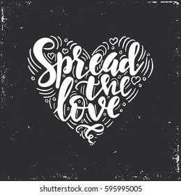 Spread the love. Hand drawn typography poster. Conceptual handwritten phrase.T shirt hand lettered calligraphic design. Inspirational vector