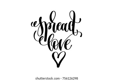 spread love - hand lettering inscription, motivation and inspiration positive quote, calligraphy vector illustration