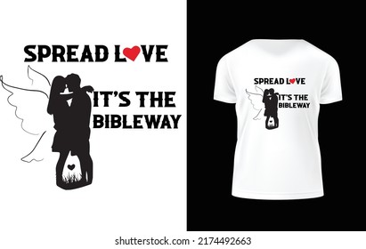 SPREAD LOVE IT`S THE BIBLE WAY