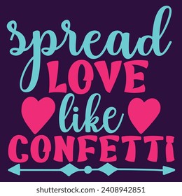 Spread love like confetti.This is an editable EPS vector file.