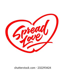 'Spread love' motivational and dynamic hand crafted brush script lettering for t shirt apparel, print, poster, valentine card design. Heart shape and hand written phrase inside