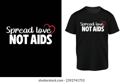 Spread love not AIDS T-shirt Design 2023