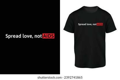 Spread love, not AIDS T-shirt Design 2023