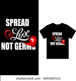 Spread love Not Germs-Corona Virus T-shirt Vector.