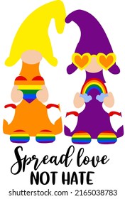 Spread love not hate lettering. Pride gnomes in illustration vector