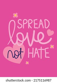 spread love not hate, pink poster with flowers and heart