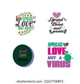 	
Spread The Love Not A Virus--Typography T-Shirt Design, EPS File format, size 3000x3000 pixel, Editable file, Printable graphic, 300 DPI (PPI), White background.
