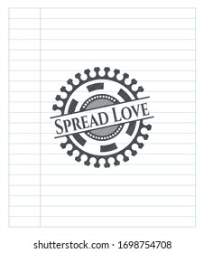 Spread Love pencil draw. Vector Illustration. Detailed.