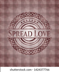 Spread Love red seamless emblem or badge with abstract geometric pattern background.