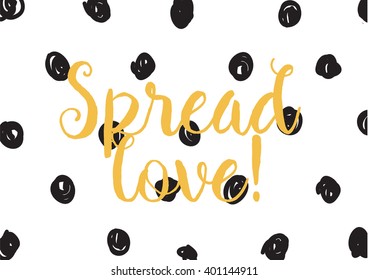 Spread love romantic inscription. Greeting card with calligraphy. Hand drawn lettering design. Photo overlay. Typography for banner, poster or apparel design. Vector typography.