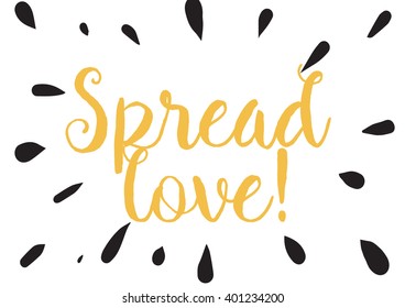 Spread love romantic inscription. Greeting card with calligraphy. Hand drawn lettering design. Photo overlay. Typography for banner, poster or apparel design. Vector typography.