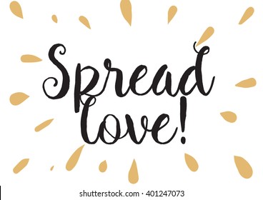 Spread love romantic inscription. Greeting card with calligraphy. Hand drawn lettering design. Photo overlay. Typography for banner, poster or apparel design. Vector typography.