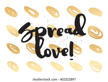 Spread love romantic inscription. Greeting card with calligraphy. Hand drawn lettering design. Photo overlay. Typography for banner, poster or apparel design. Vector typography.