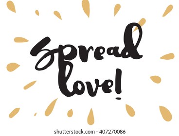 Spread love romantic inscription. Greeting card with calligraphy. Hand drawn lettering design. Photo overlay. Typography for invitation, banner, poster or clothing design. Vector quote