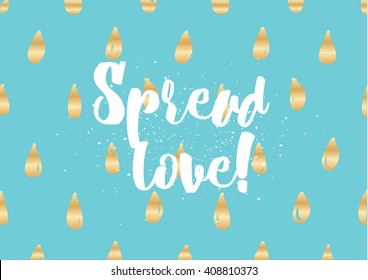 Spread love romantic inscription. Greeting card with calligraphy. Hand drawn lettering design. Photo overlay. Typography for banner, poster or clothing design. Vector invitation.