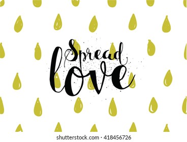 Spread love romantic inscription. Greeting card with calligraphy. Hand drawn lettering. Typography for invitation, banner, poster or clothing design. Vector quote.