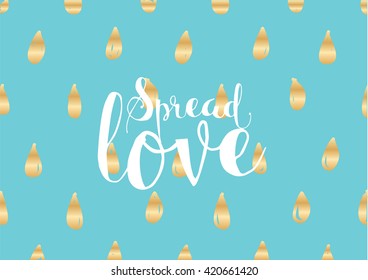 Spread love romantic inscription. Greeting card with calligraphy. Hand drawn lettering. Typography for invitation, banner, poster or clothing design. Vector quote.