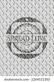 Spread Love shiny silver badge. Scales pattern. Vector Illustration. Detailed. 