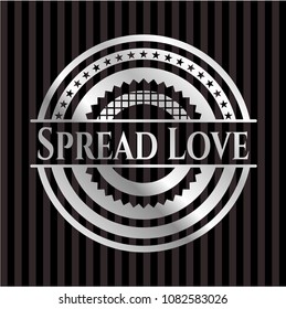  Spread Love silvery emblem or badge