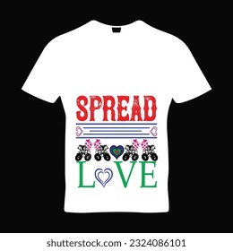 SPREAD LOVE t-shirt design. Here You Can find and Buy t-Shirt Design. Digital Files for yourself, friends and family, or anyone who supports your Special Day and Occasions.