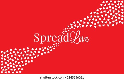 Spread love, vector. Wording design and hearts illustration isolated on red background. Motivational inspirational life quotes.