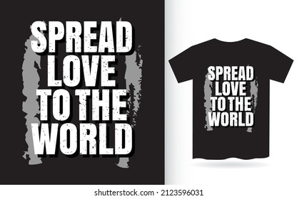 Spread love to the world typography t shirt