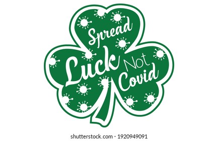 Spread Luck Not Covid, 2021 - Coronavirus, St Patricks Vector And Clip Art