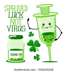 Spread luck, not Virus - Social distancing poster with text for self quarantine. Hand letter script motivation Saint Patrick's Day message. Covid-19 2021