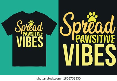 Spread pawsitive - t shirt design vector