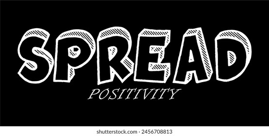 Spread Positivity Slogan Typography T Shirt Design Graphics Vector