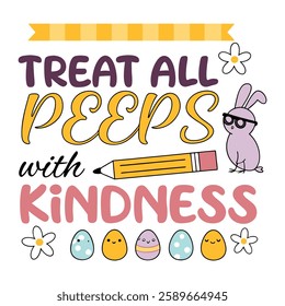 Spread positivity with this "Treat All Peeps with Kindness" design! Perfect for t-shirts and mugs, this trendy vector design is great for gifts, print-on-demand, and digital downloads