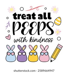 Spread positivity with this "Treat All Peeps with Kindness" design! Perfect for t-shirts and mugs, this trendy vector design is great for gifts, print-on-demand, and digital downloads