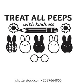 Spread positivity with this "Treat All Peeps with Kindness" design! Perfect for t-shirts and mugs, this trendy vector design is great for gifts, print-on-demand, and digital downloads