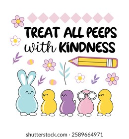 Spread positivity with this "Treat All Peeps with Kindness" design! Perfect for t-shirts and mugs, this trendy vector design is great for gifts, print-on-demand, and digital downloads