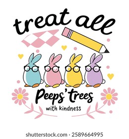 Spread positivity with this "Treat All Peeps with Kindness" design! Perfect for t-shirts and mugs, this trendy vector design is great for gifts, print-on-demand, and digital downloads