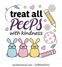 Spread positivity with this "Treat All Peeps with Kindness" design! Perfect for t-shirts and mugs, this trendy vector design is great for gifts, print-on-demand, and digital downloads