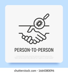 Spread of virus by handshake, contact by hands. Microbe on hand under magnifier. Person to person thin line icon. Modern vector illustration.