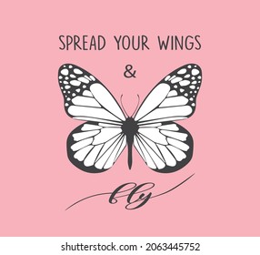 Spread Your Wings and Fly Slogan with Butterfly Illustration, Vector Design for Fashion and Poster Prints