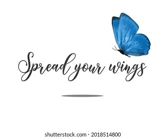 Spread Your Wings Slogan with Blue Butterfly, Vector Design for Fashion and Poster Prints