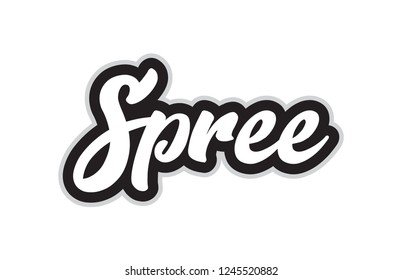 spree hand written word text for typography design in black and white color. Can be used for a logo, branding or card