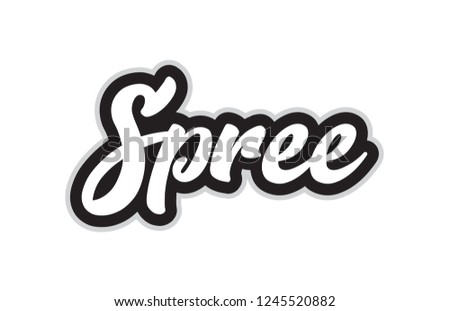 spree hand written word text for typography design in black and white color. Can be used for a logo, branding or card