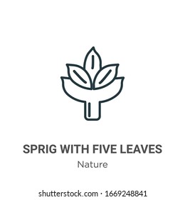 Sprig with five leaves outline vector icon. Thin line black sprig with five leaves icon, flat vector simple element illustration from editable nature concept isolated stroke on white background