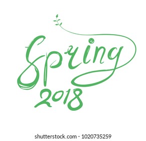 Spring 2018 green inscription with a twig. Vector handwriting template isolated on white background.