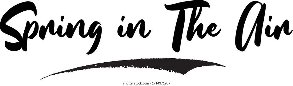 Primavera en la caligrafía de la frase del aire Cartas escritas a mano para afiches, diseño de tarjetas, Pantalones en T. 
Decir, citar sobre fondo blanco