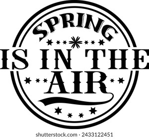 Spring Is In The Air, Spring Quote EPS
This is only digital download file. No physical items will be sent you. This cutting file can be used on many projects.